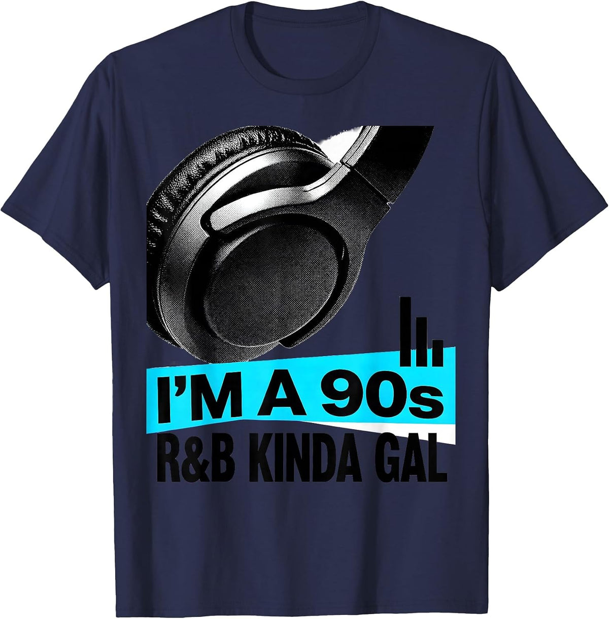 I'm A 90s R&B Kinda Gal Retro Music Hip Hop Soul Fan T-Shirt - Navy Blue