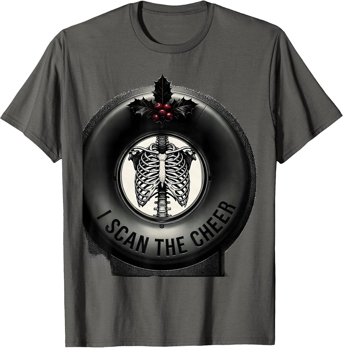 I Scan The Cheer Funny Radiology Tech Humor Gift T-Shirt - Asphalt Grey