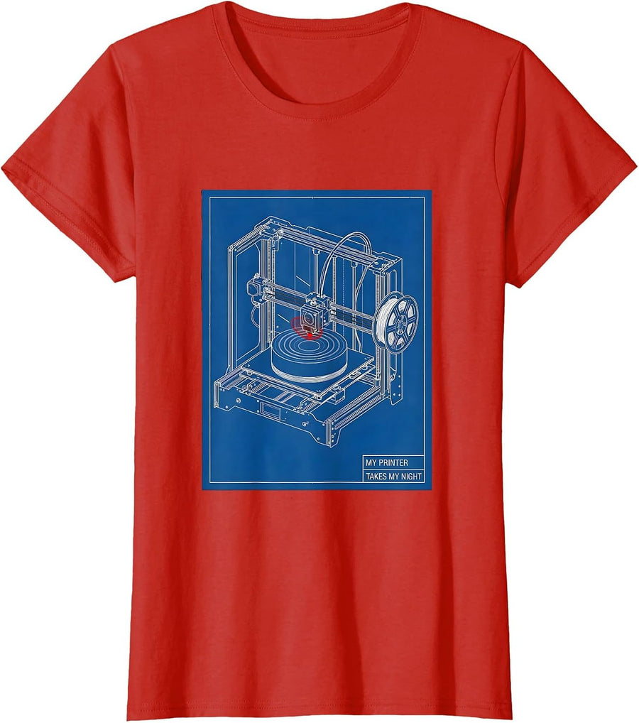 Women's My Printer Takes My Night Funny 3D Printing Hobbyist Gift T-Shirt - Red