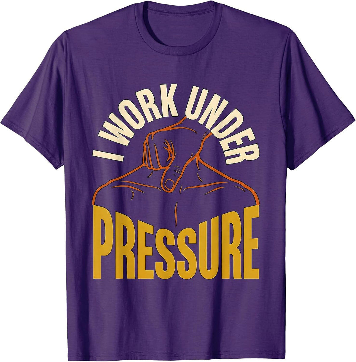 I Work Under Pressure Funny Massage Therapist Occupational T-Shirt - Purple