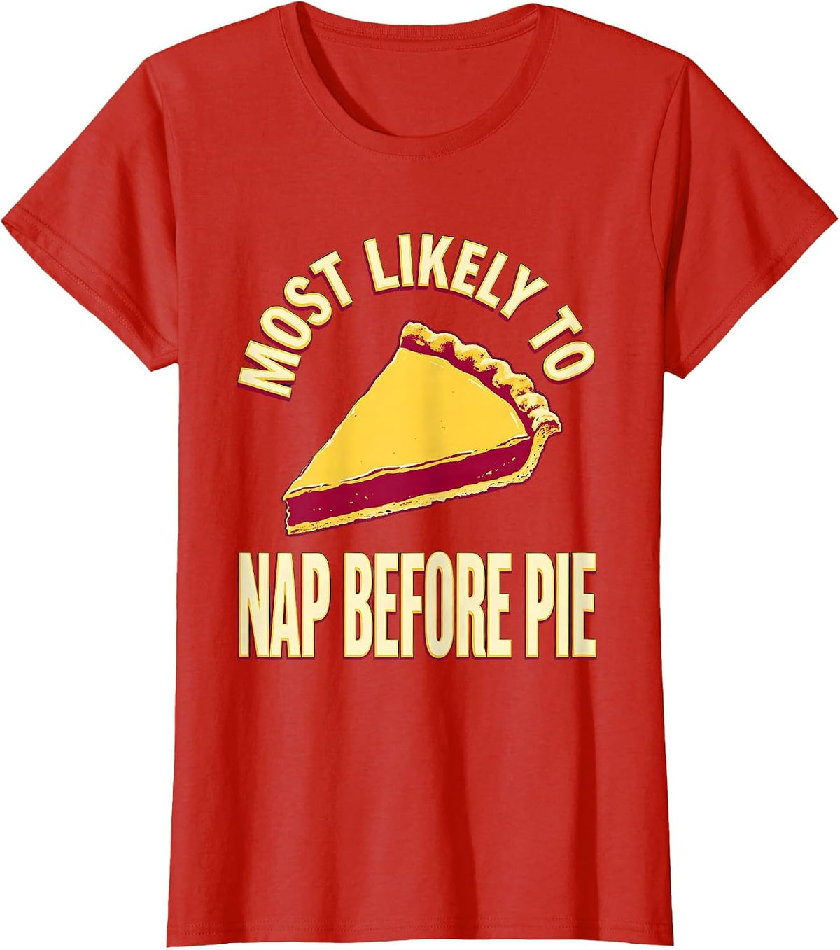 Most Likely To Nap Before Pie Funny Thanksgiving T-Shirt - Red
