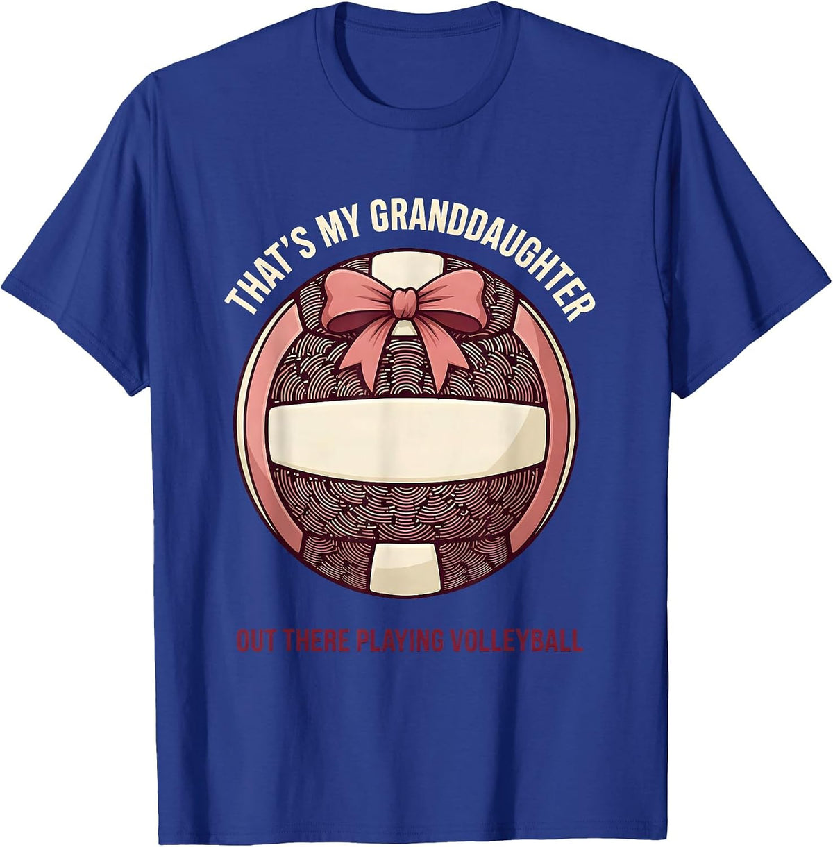 That's My Granddaughter Out There Playing Volleyball Grandma T-Shirt - Royal Blue