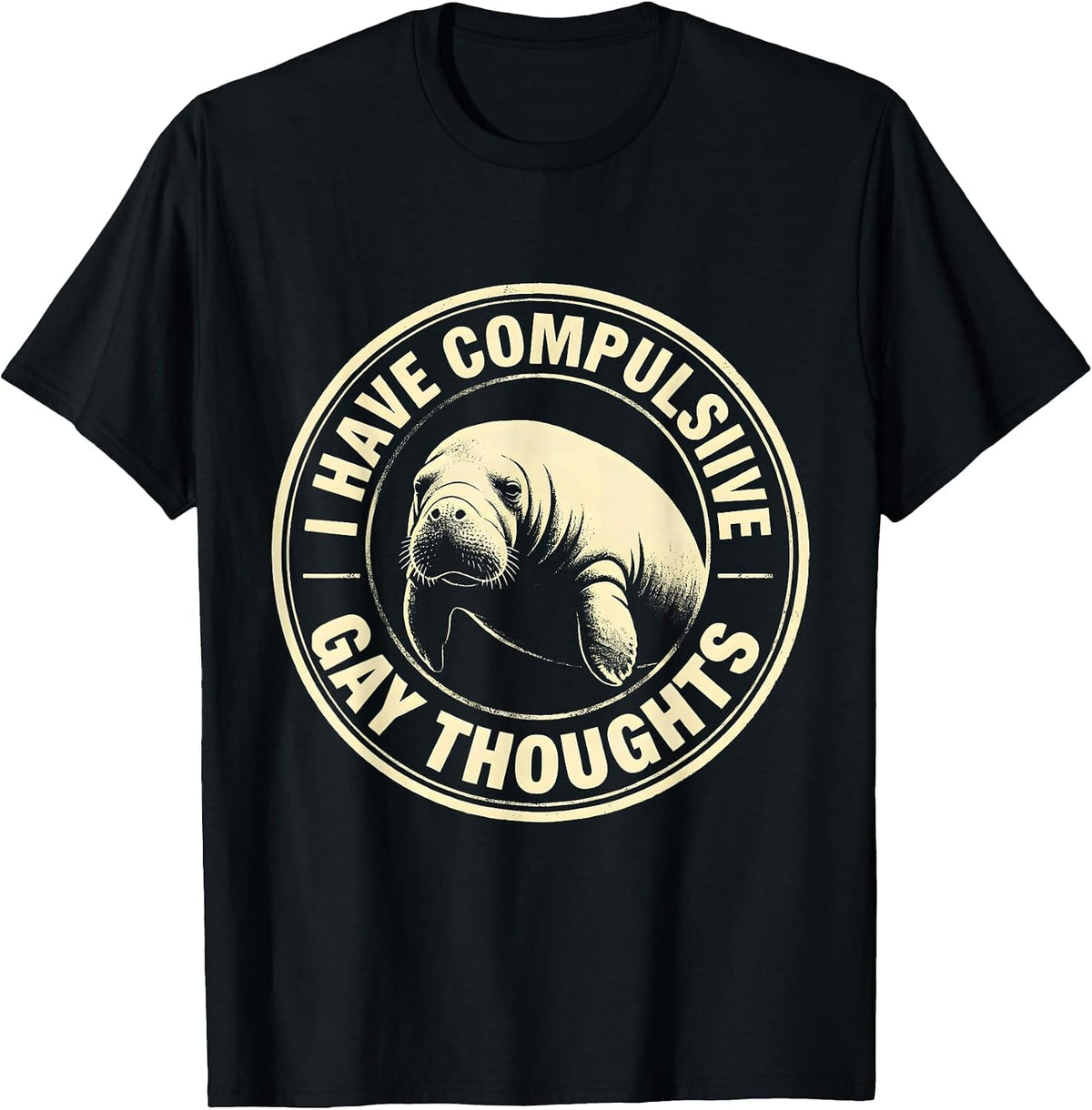 Men's I Have Compulsive Gay Thoughts Funny Manatee Meme Bootleg T-Shirt - Black