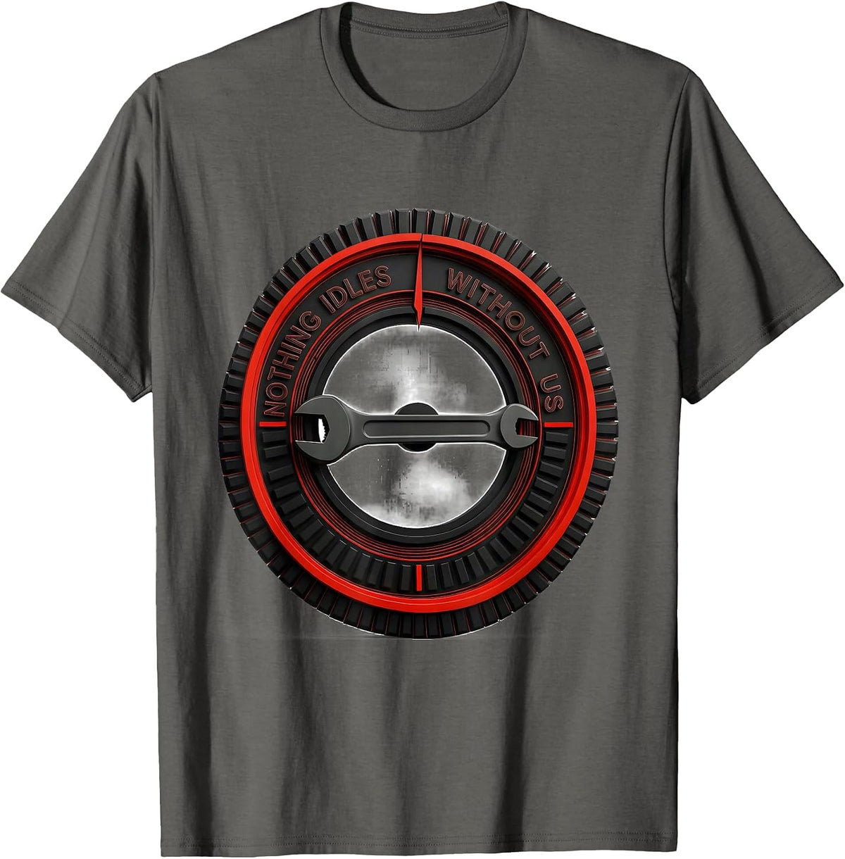 Nothing Idles Without Us Patriotic Mechanic Oilfield Worker T-Shirt - Asphalt Grey