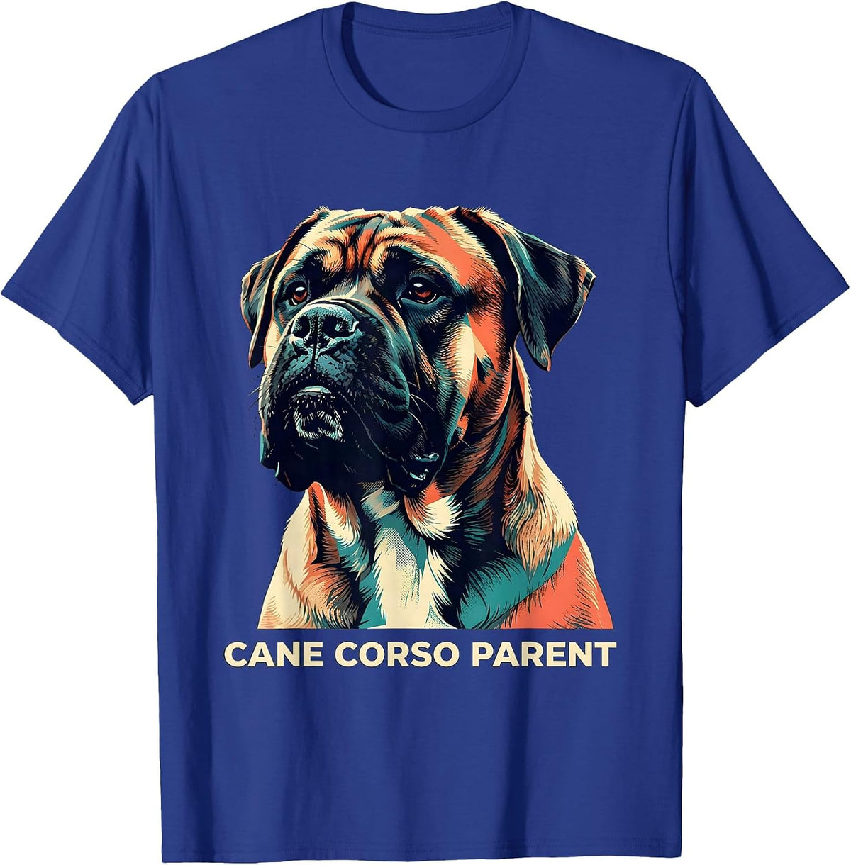 Cane Corso Parent Dog Lover Italian Mastiff Everyday Wear T-Shirt - Royal Blue