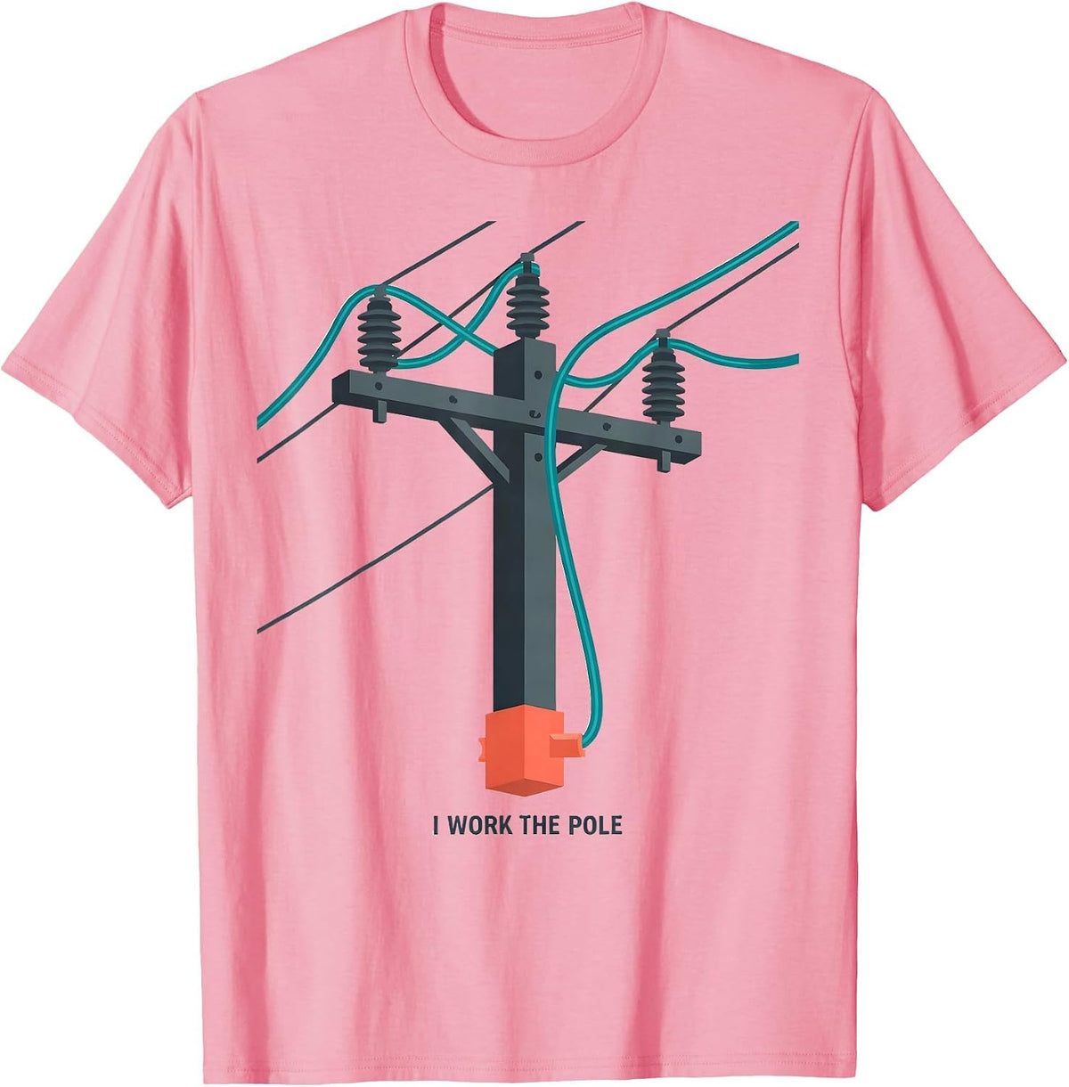 Men's I Work The Pole Funny Electrician Lineman Gift Sarcastic T-Shirt - Pink