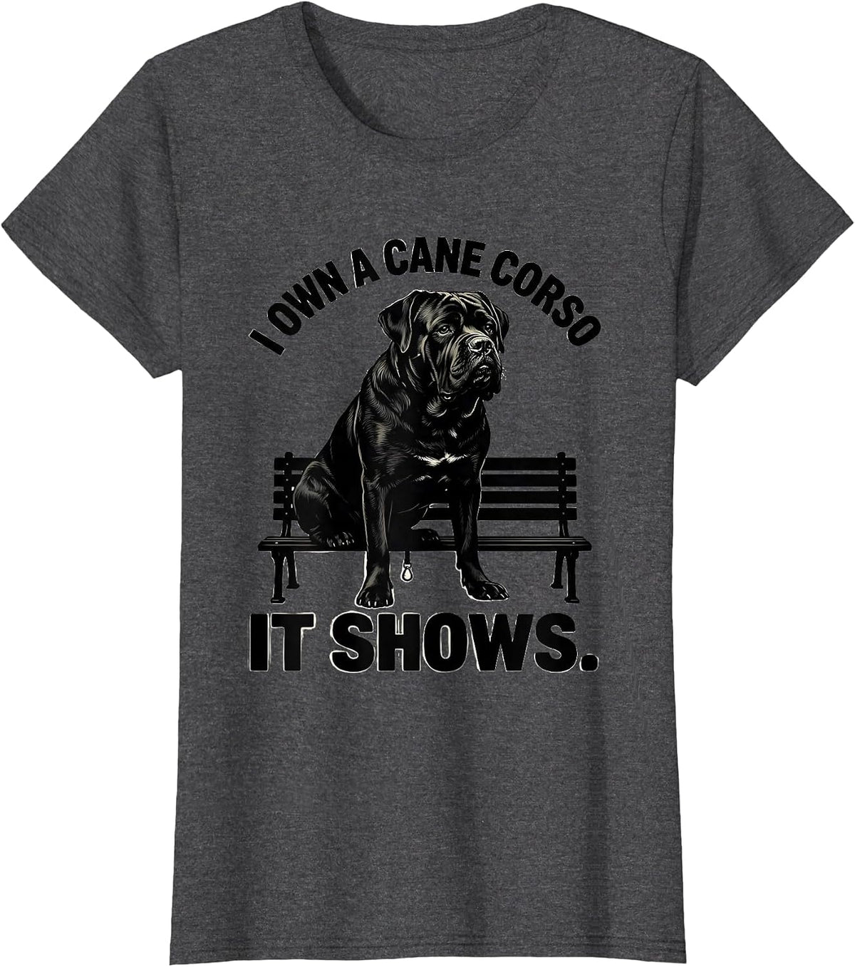 Women's I Own A Cane Corso It Shows Silhouette Dog Owner Humor T-Shirt - Dark Heather Grey