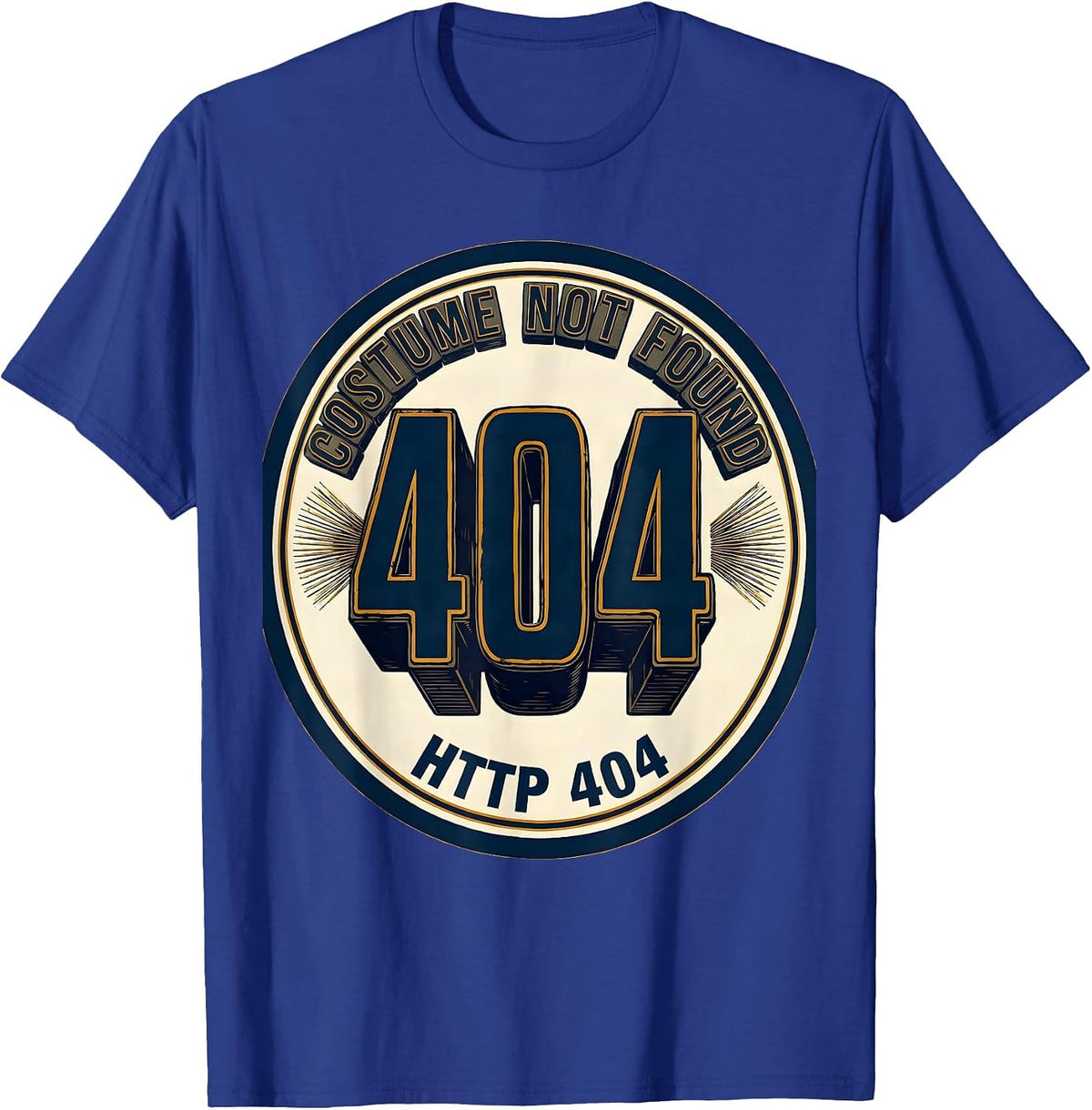 Costume Not Found HTTP 404 Funny Lazy Halloween Geek Humor T-Shirt - Royal Blue