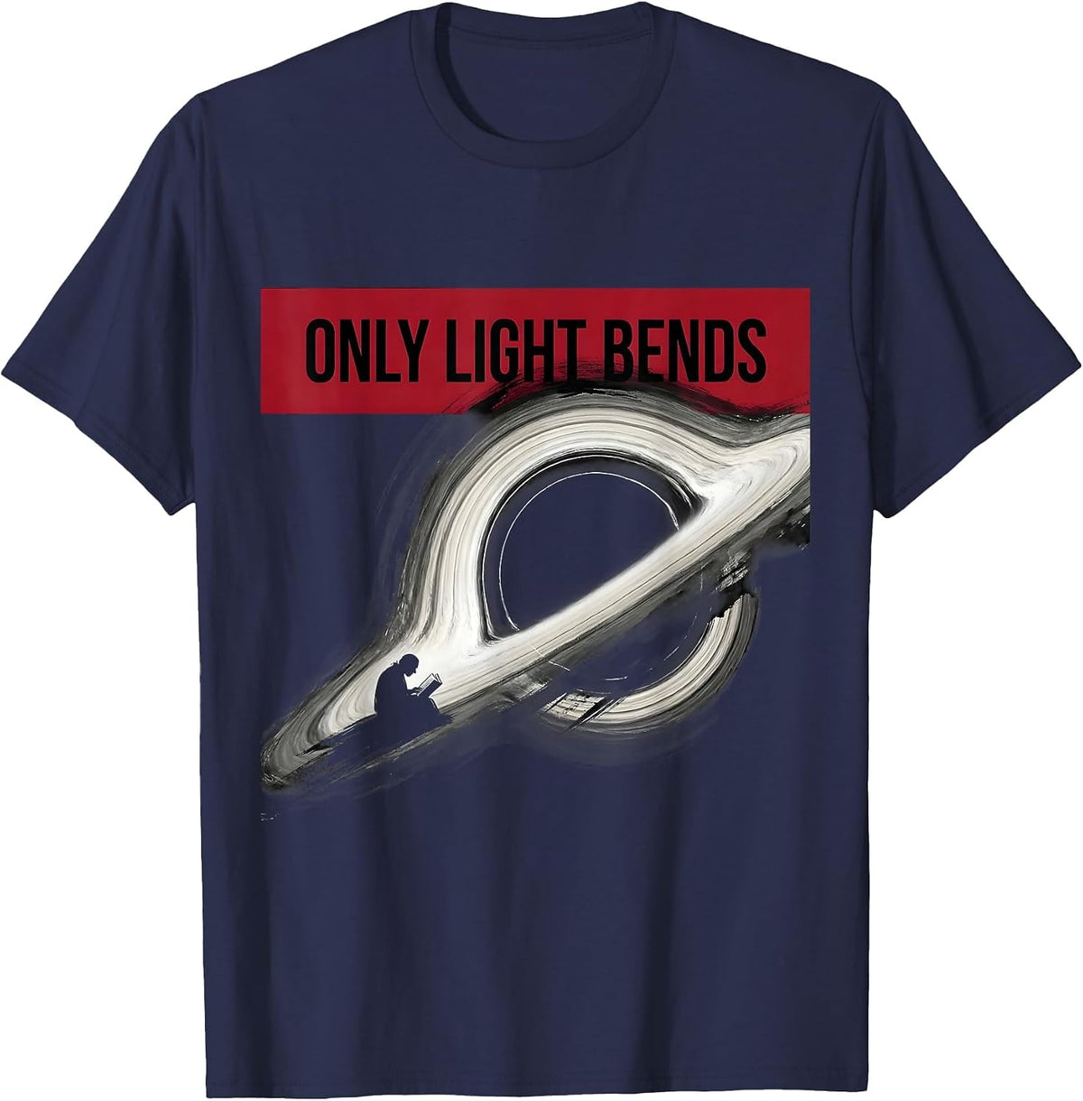 Only Light Bends Astrophysics Physics Science Enthusiast T-Shirt - Navy Blue