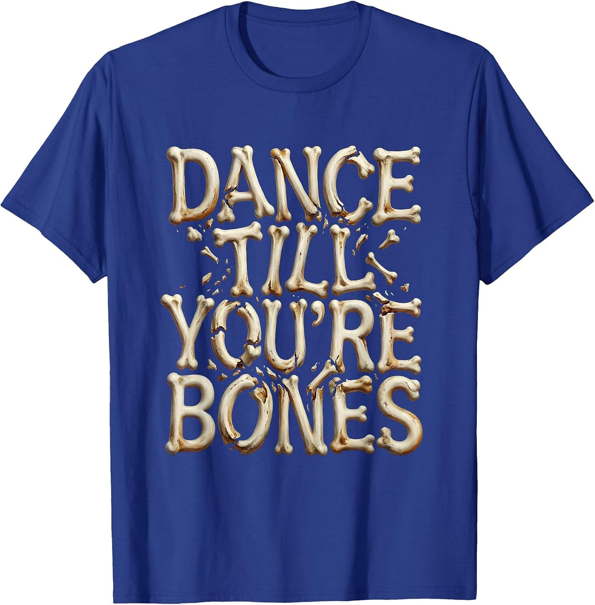 Men's Dance Till You're Bones Skeleton Dancing Design T-Shirt - Royal Blue
