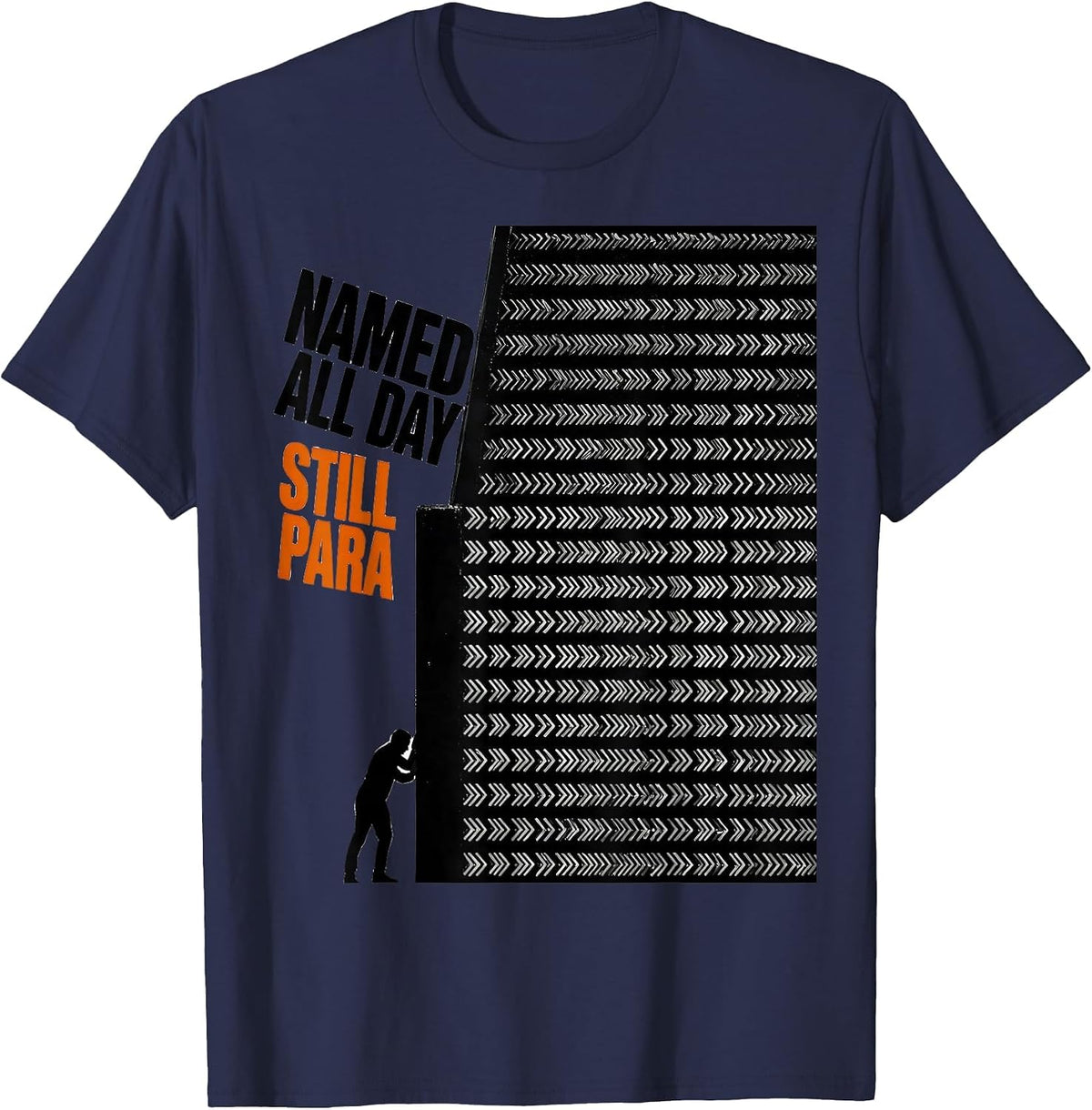 Named All Day Still Para Funny Paraprofessional Support T-Shirt - Navy Blue