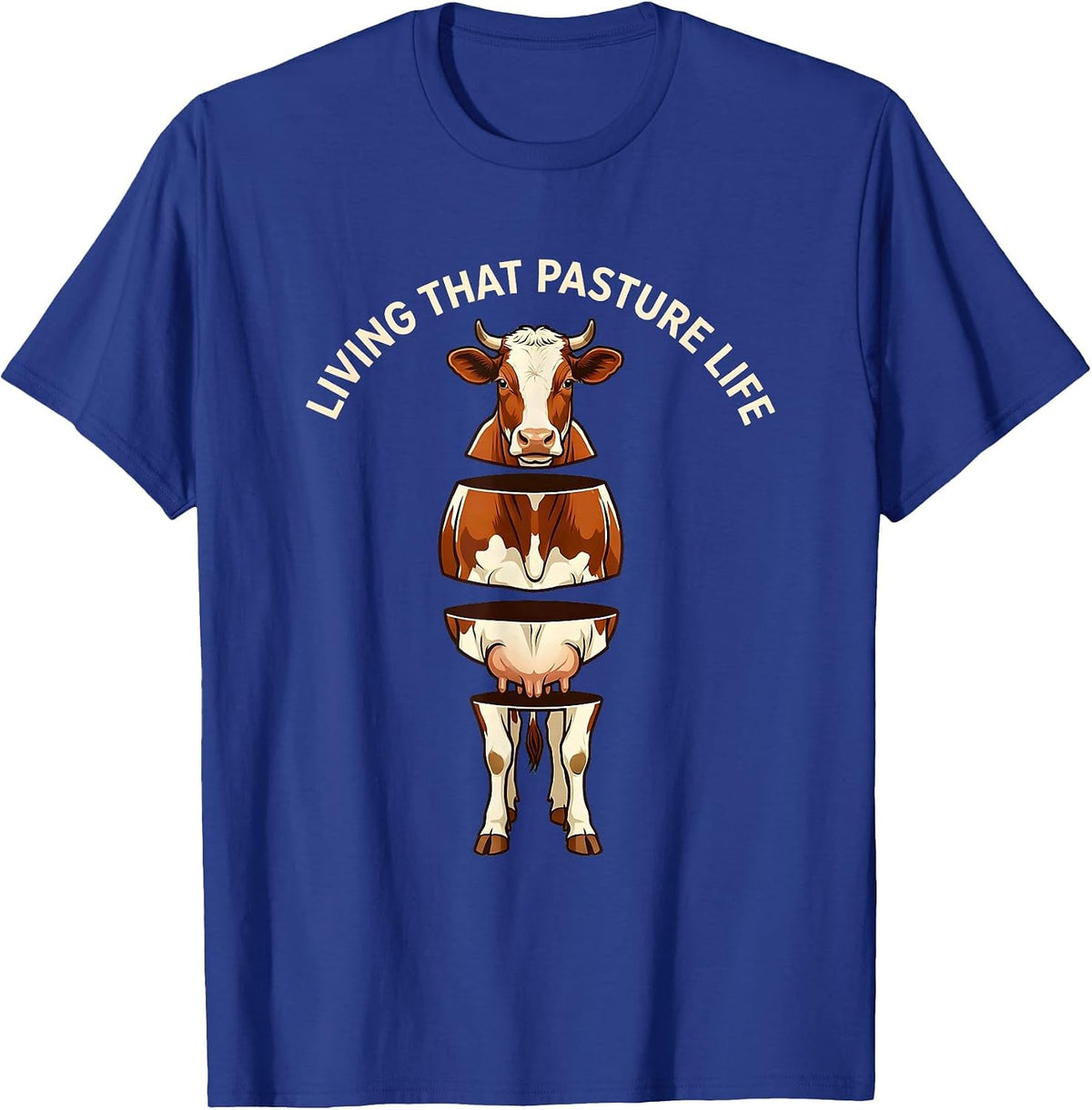Living That Pasture Life Cow Lover Design T-Shirt - Royal Blue