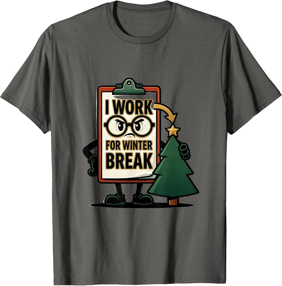 Men's I Work For Winter Break Funny Teacher Christmas Break T-Shirt - Asphalt Grey
