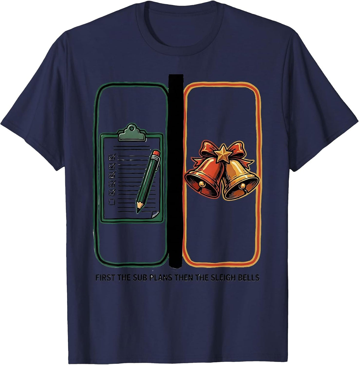 Men's First The Sub Plans Then The Sleigh Bells Teacher T-Shirt - Navy Blue