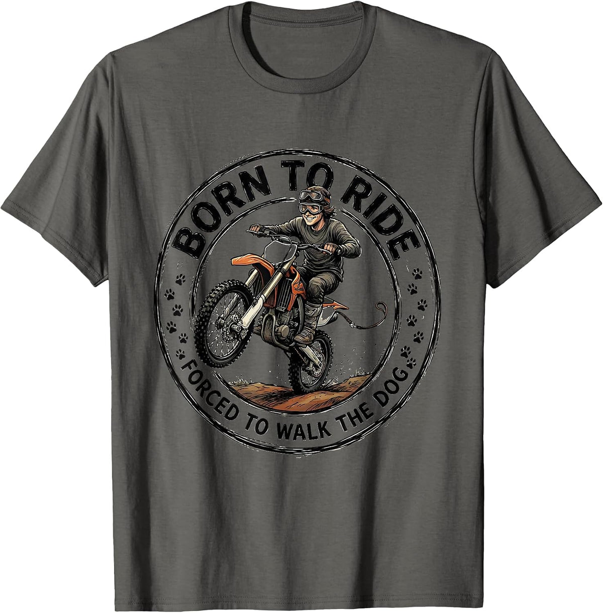 Born To Ride Forced To Walk The Dog Dirt Bike Motocross T-Shirt - Asphalt Grey
