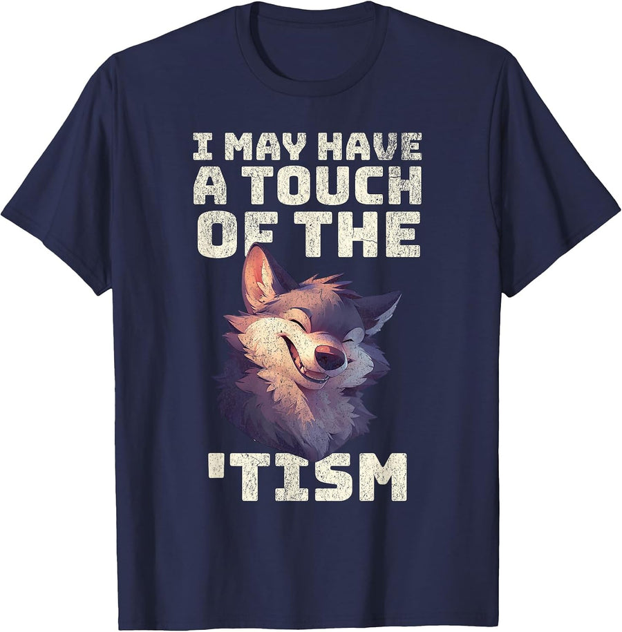 Wolf I May Have the Touch of the Tism Autism Awareness Cute T-Shirt - Navy Blue