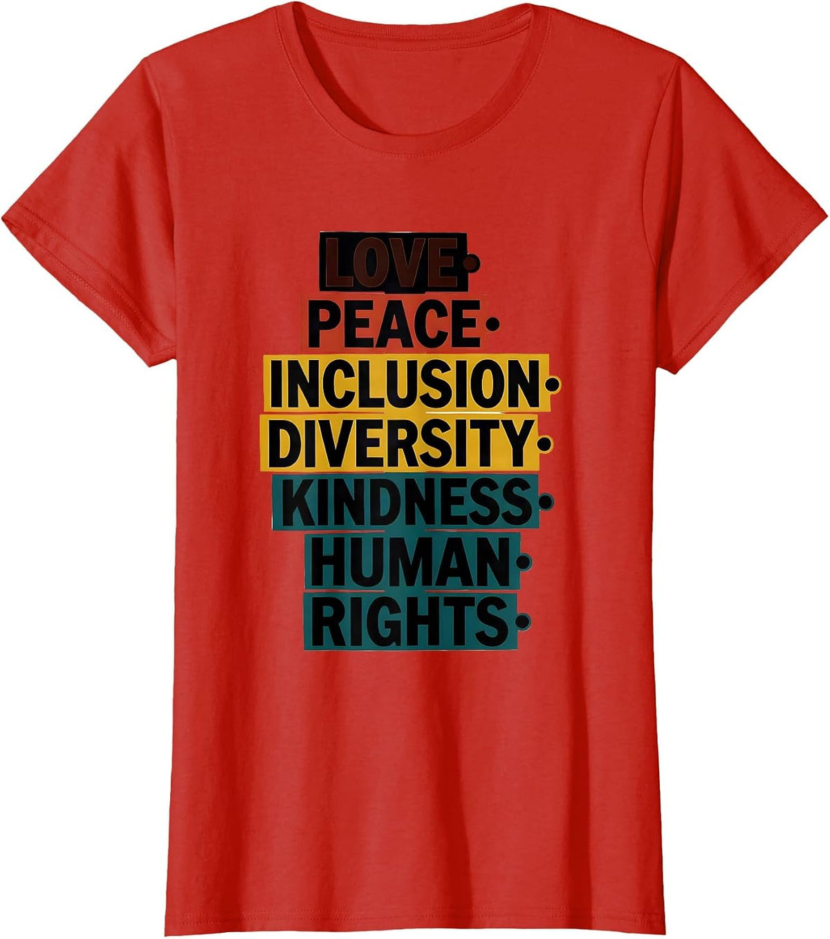 Women's Love Peace Inclusion Diversity Kindness Human Rights T-Shirt - Red
