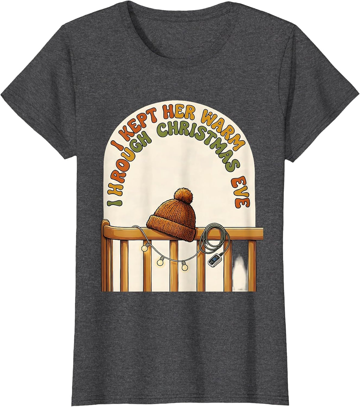 Women's I Kept Her Warm Through Christmas Eve Funny Nurse Christmas T-Shirt - Dark Heather Grey