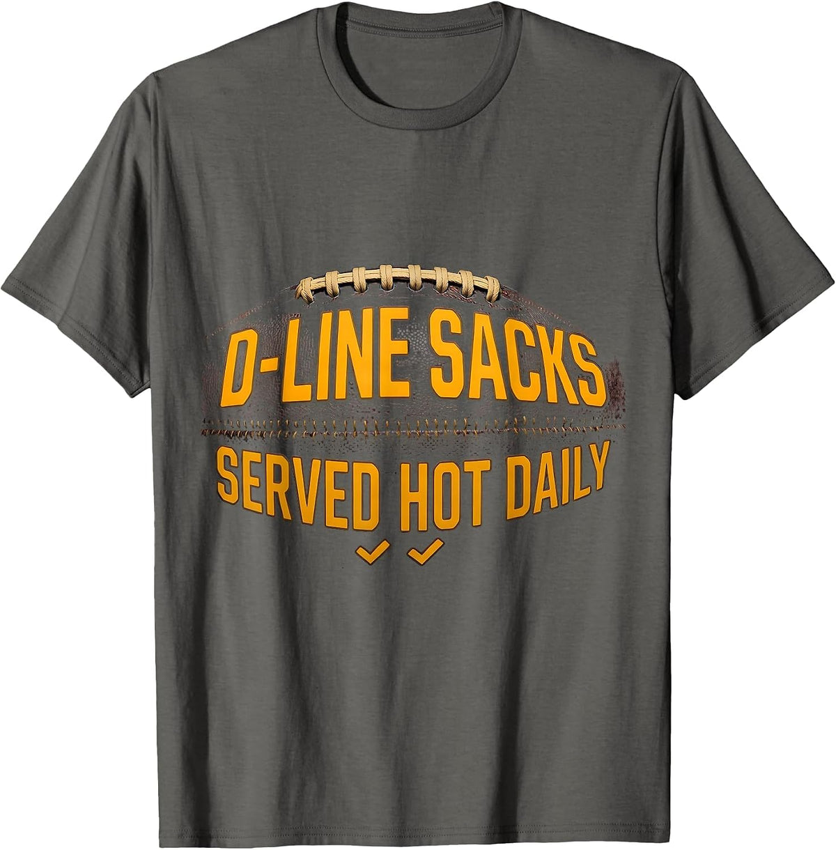 Men's D-Line Sacks Served Hot Daily Funny Football Lineman T-Shirt - Asphalt Grey