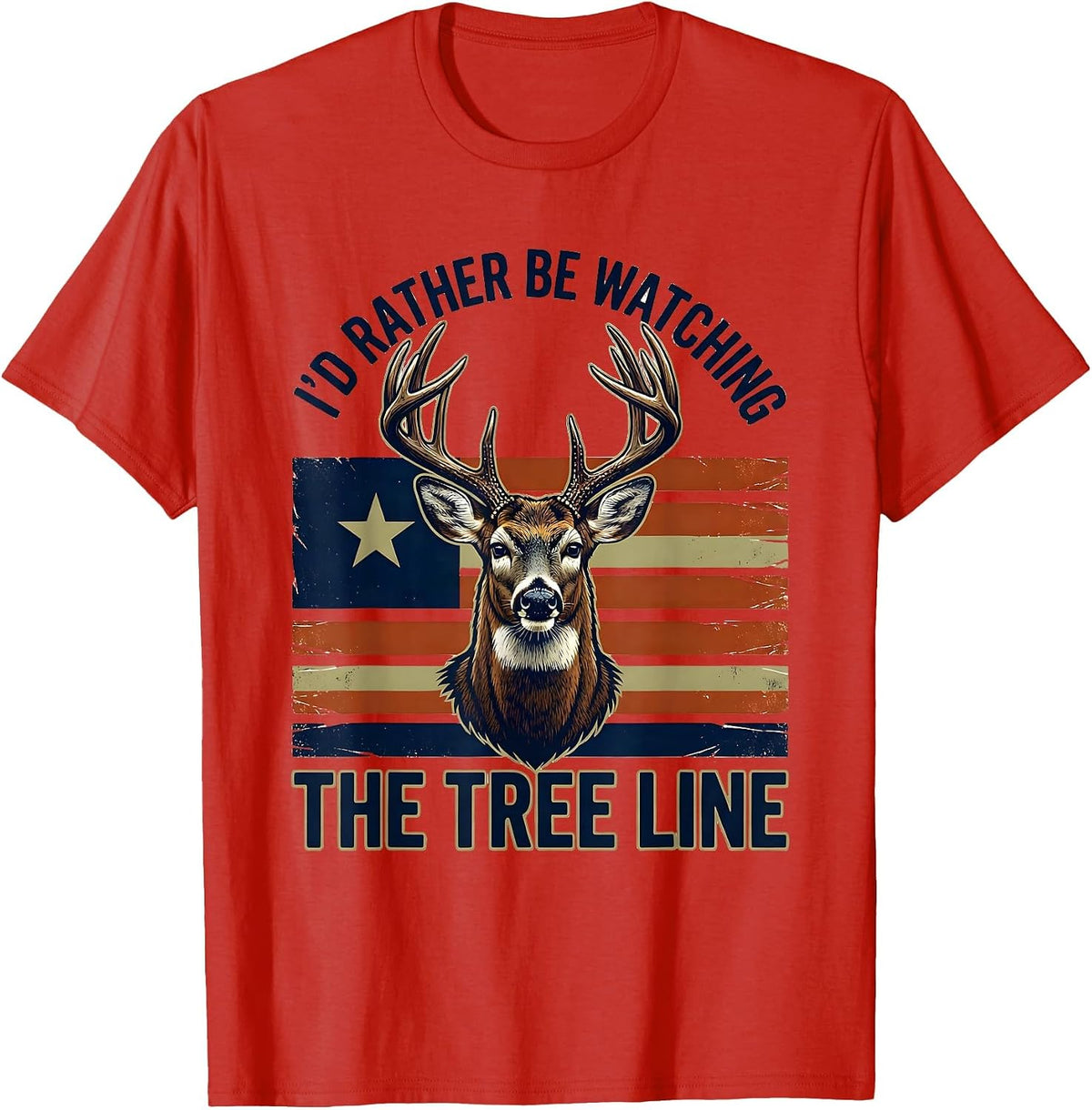 Men's I'd Rather Be Watching The Tree Line Patriotic Deer Hunter T-Shirt - Red