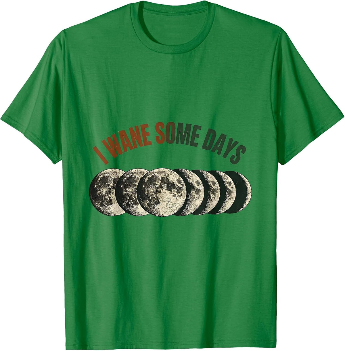 Men's I Wane Some Days Vintage Lunar Phase Astronomy Science T-Shirt - Kelly Green