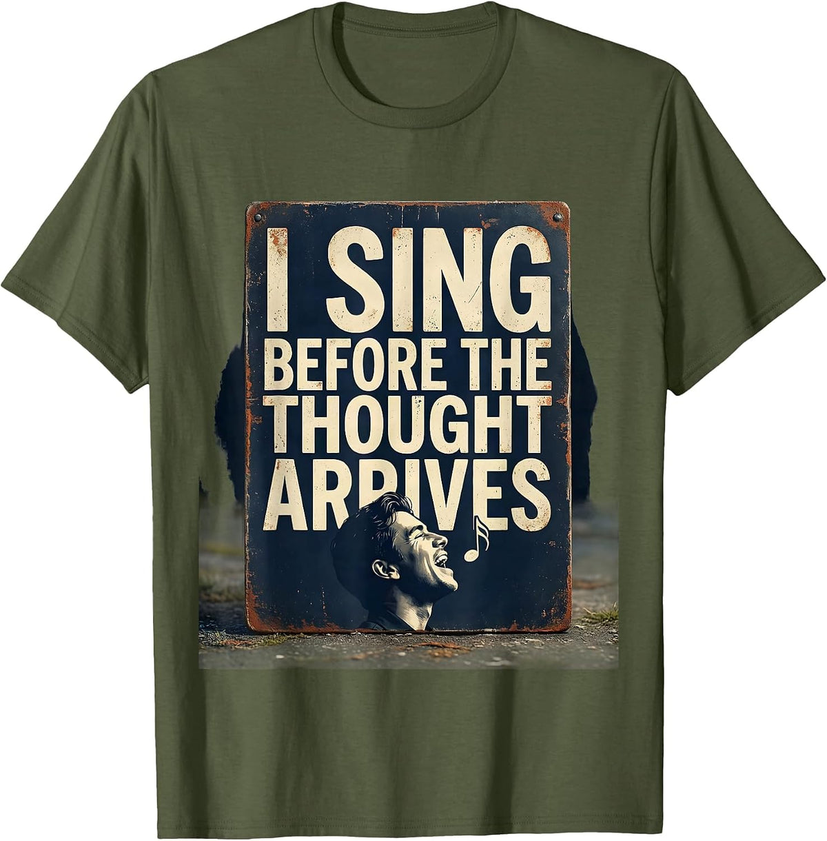 Men's I Sing Before The Thought Arrives Vintage Choir Singer T-Shirt - Olive Green