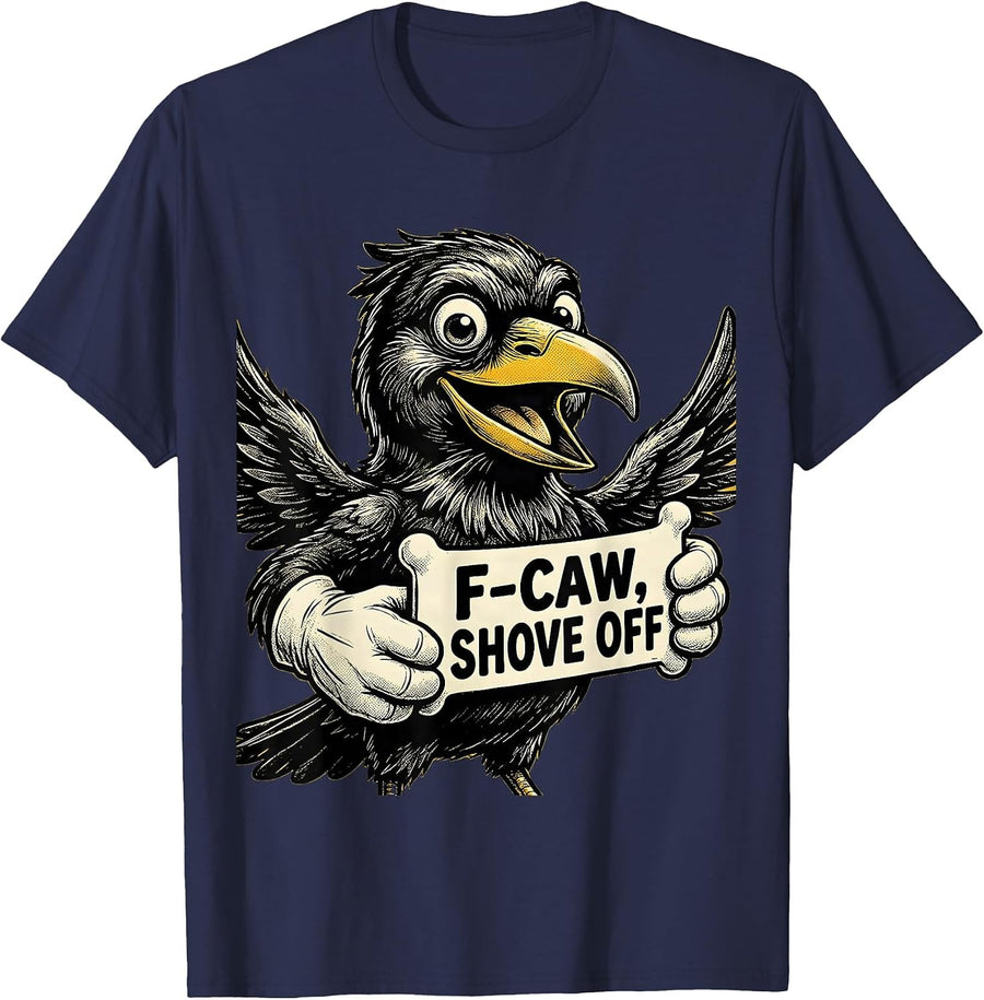 F-Caw, Shove Off Retro Cartoon Crow Bird Lover Dark Humor T-Shirt - Navy Blue