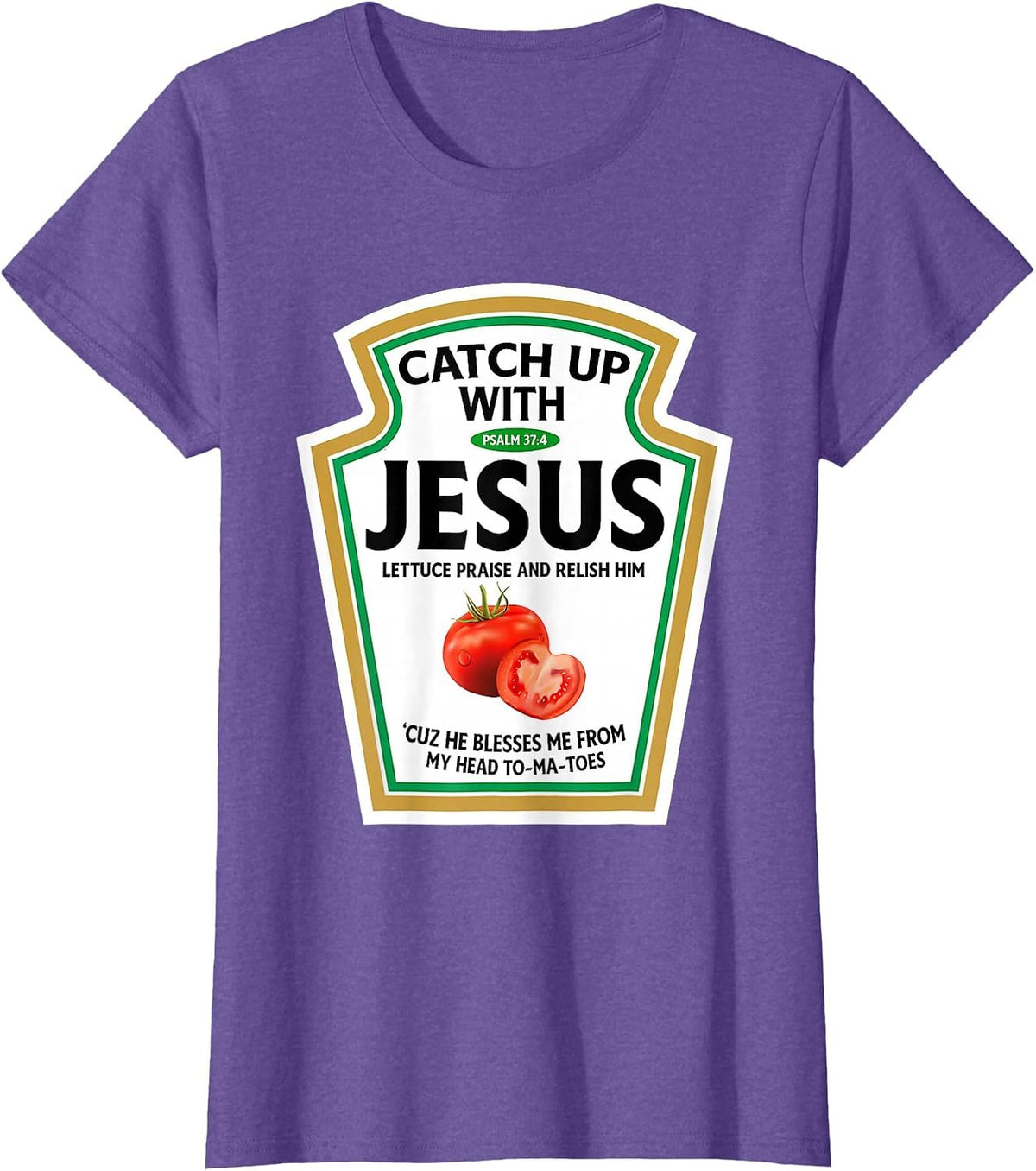 Catch Up with Jesus Ketchup Funny Christian Ketchup T-Shirt - Purple Heather