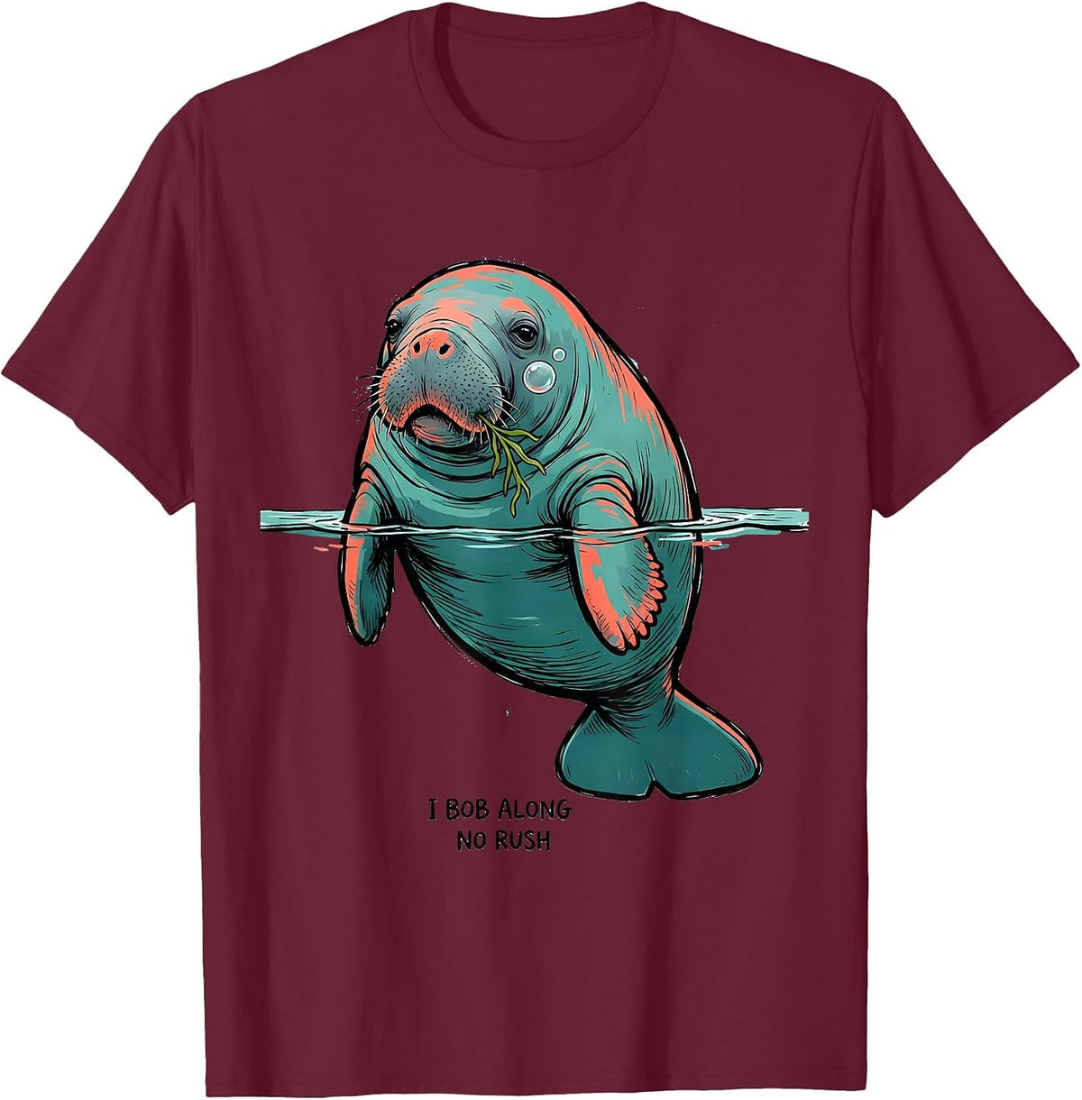 Men's I Bob Along No Rush Funny Manatee Sea Animal Lover T-Shirt - Burgundy