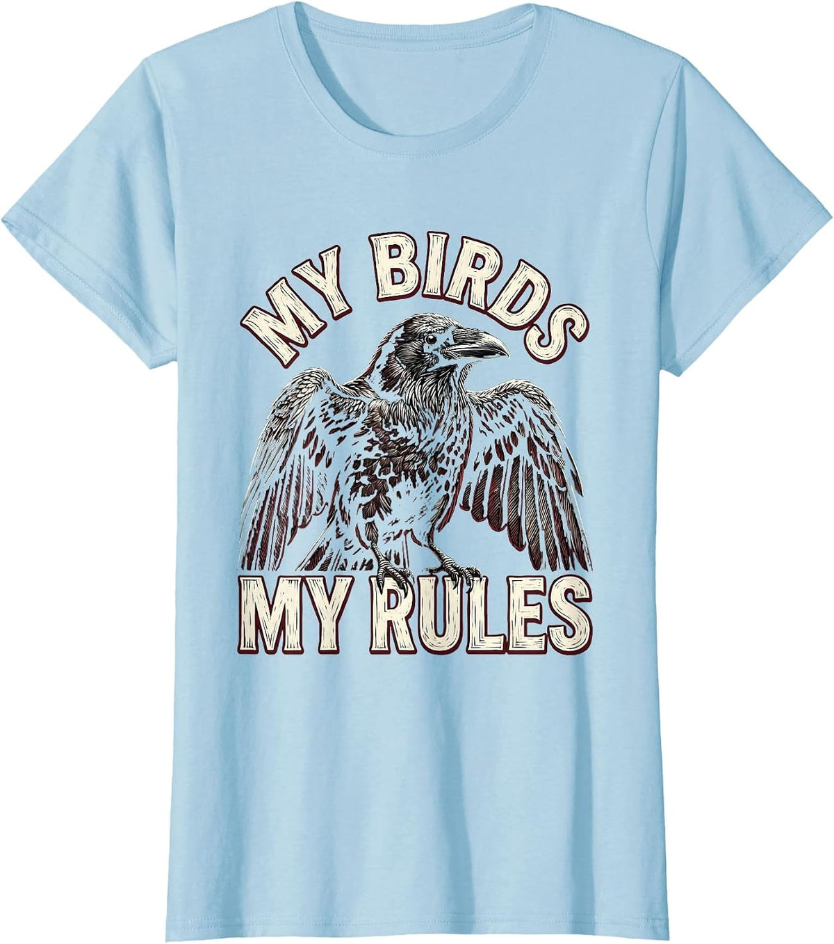 Women's My Birds My Rules Crow Lover Design T-Shirt - Baby Blue