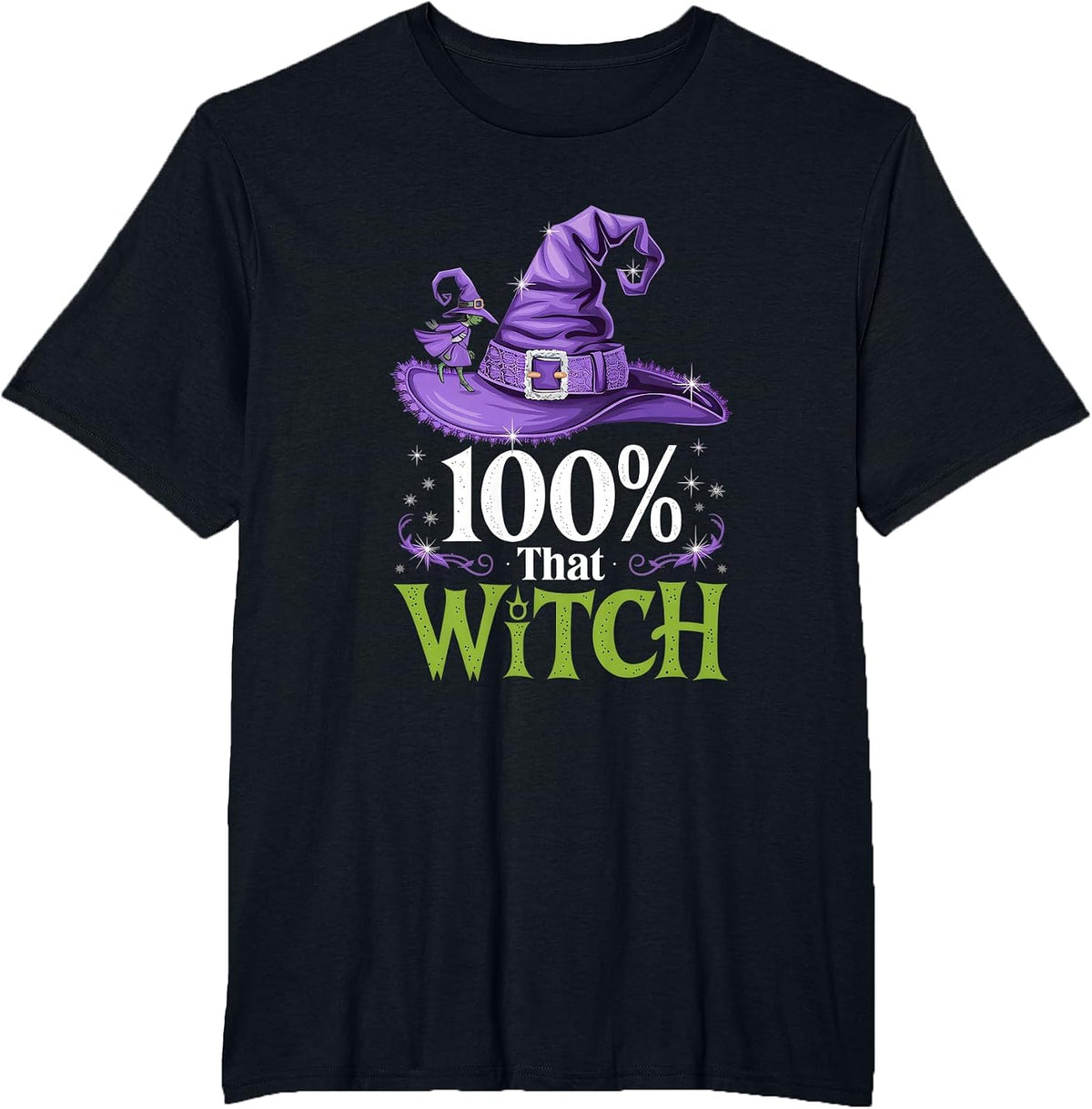 100% that Witch Funny Witch Halloween Pun T-Shirt - Black
