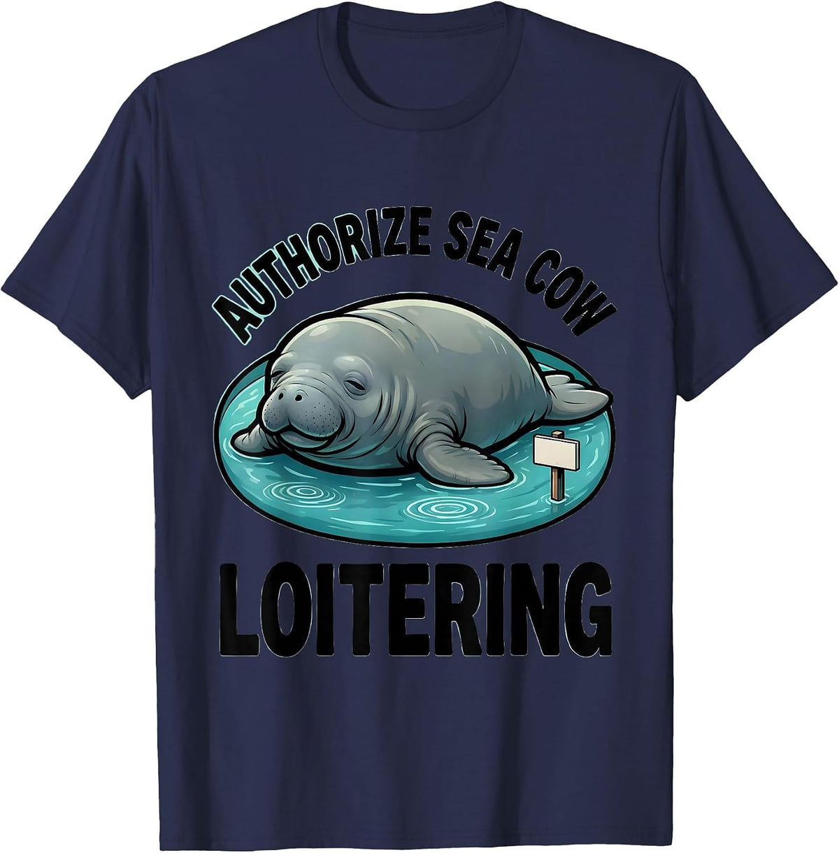 Men's Authorize Sea Cow Loitering Funny Manatee Lover Gift T-Shirt - Navy Blue