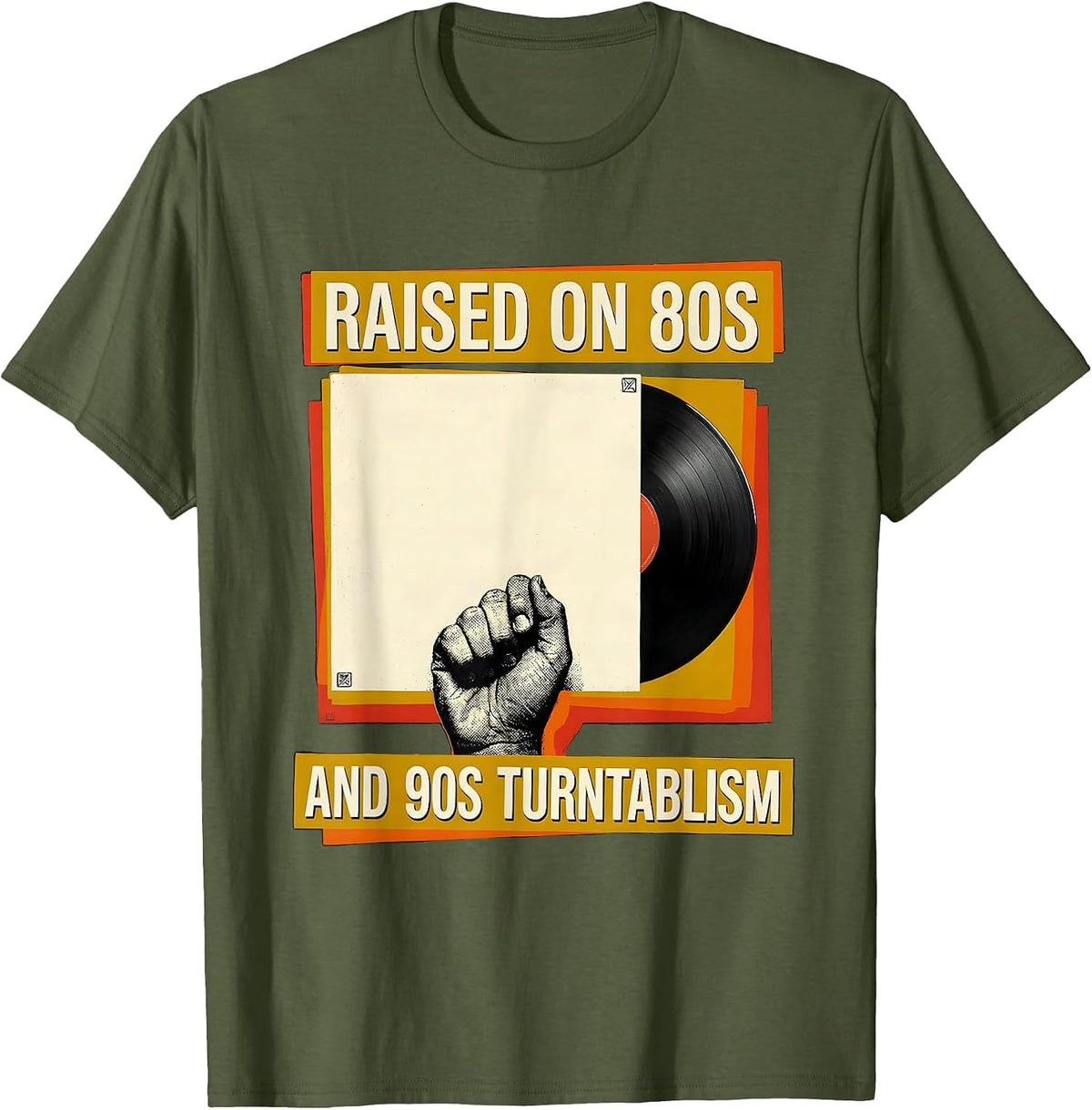Raised On 80s And 90s Turntablism Retro Hip Hop Lyric T-Shirt - Olive Green