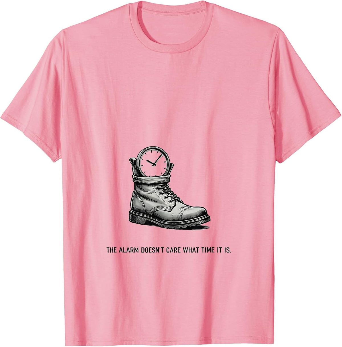 Men's The Alarm Doesn't Care What Time It Is Funny Firefighter T-Shirt - Pink