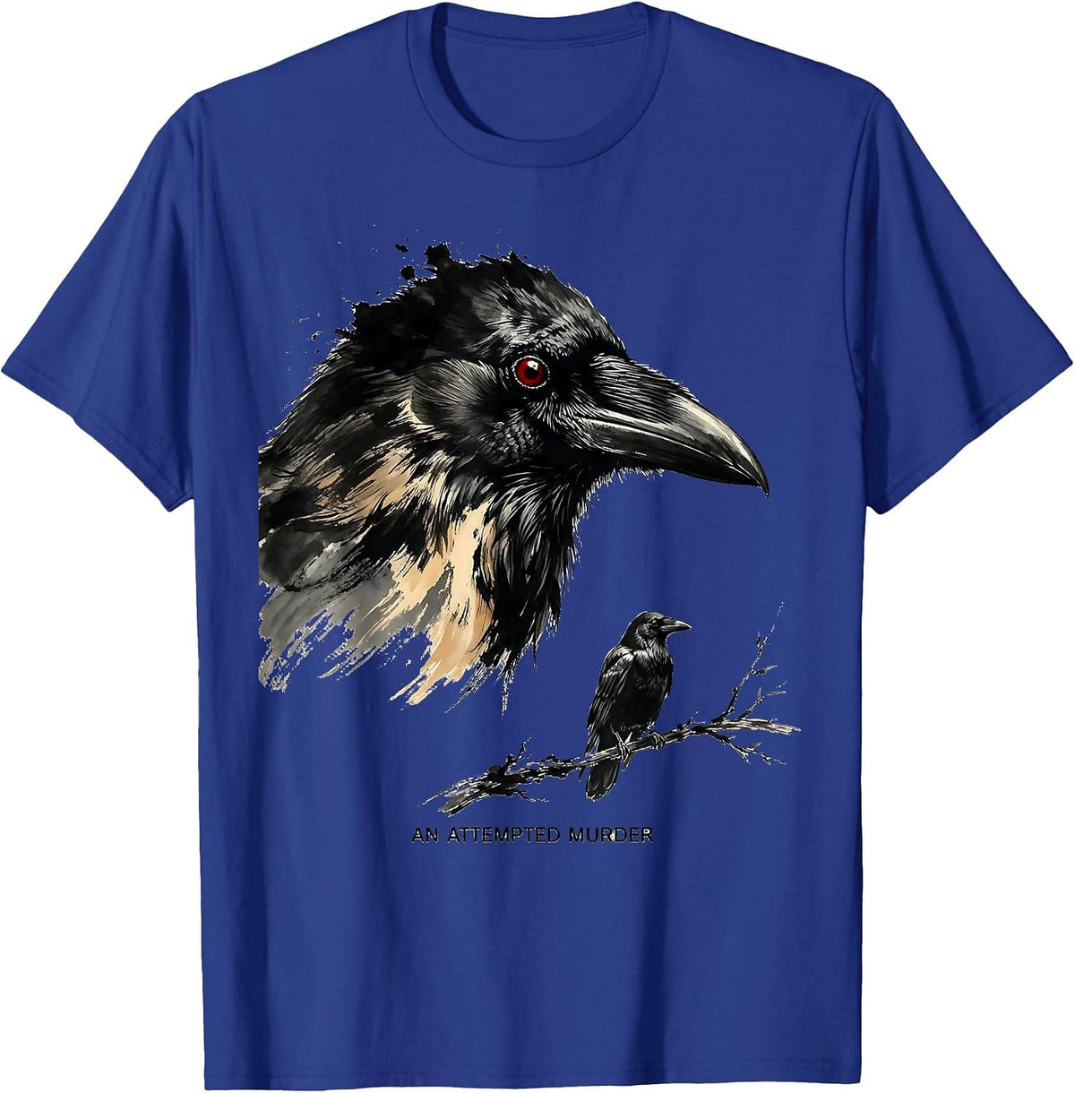 Men's An Attempted Murder Dark Humor Crow Lover Birdwatching T-Shirt - Royal Blue