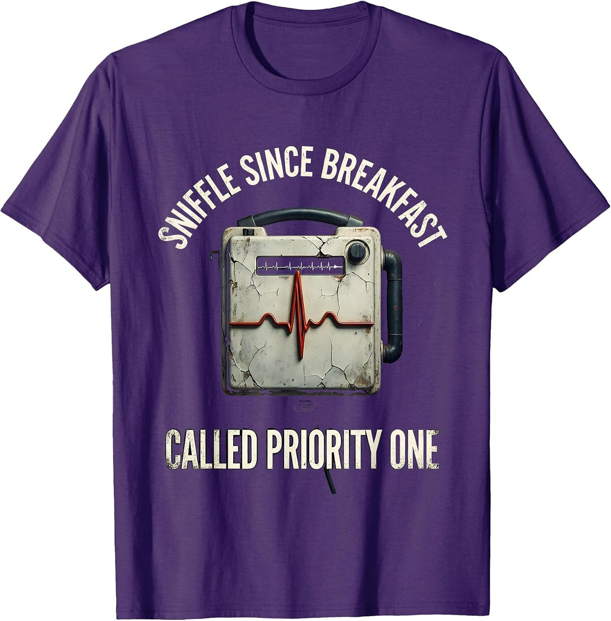 Sniffle Since Breakfast Called Priority One Funny EMT T-Shirt - Purple