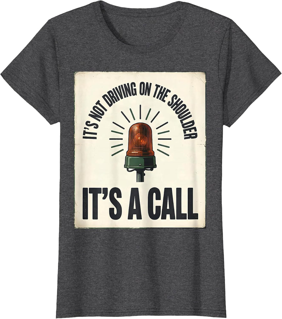 Women's It's Not Driving On The Shoulder, It's A Call Funny EMT T-Shirt - Dark Heather Grey