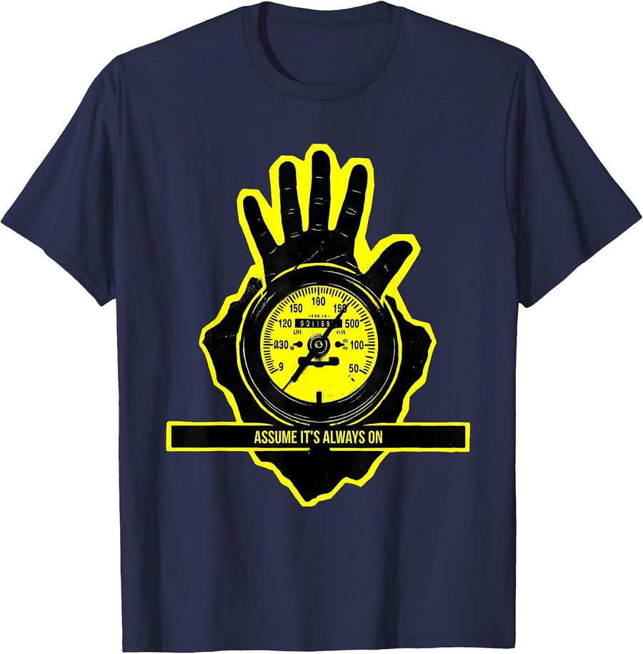 Assume It's Always On Funny Electrician Lineman Engineer T-Shirt - Navy Blue