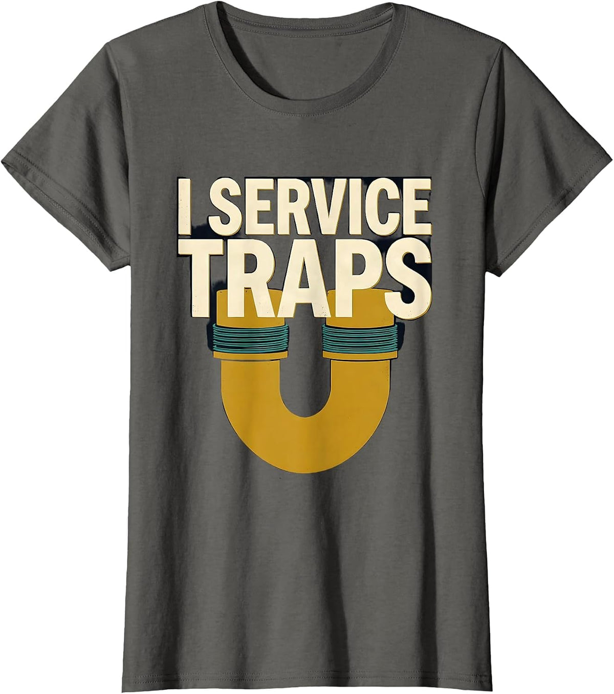 Women's I Service Traps Funny Plumber Pipefitter Occupational Humor T-Shirt - Asphalt Grey