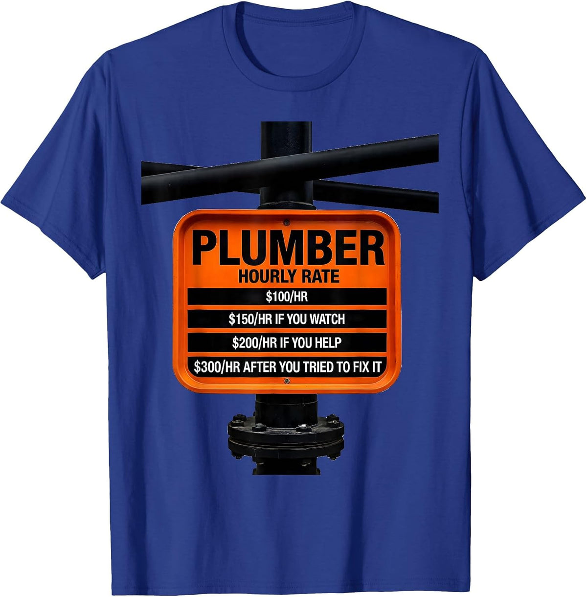 Plumber Hourly Rate Funny Occupational Humor T-Shirt - Royal Blue