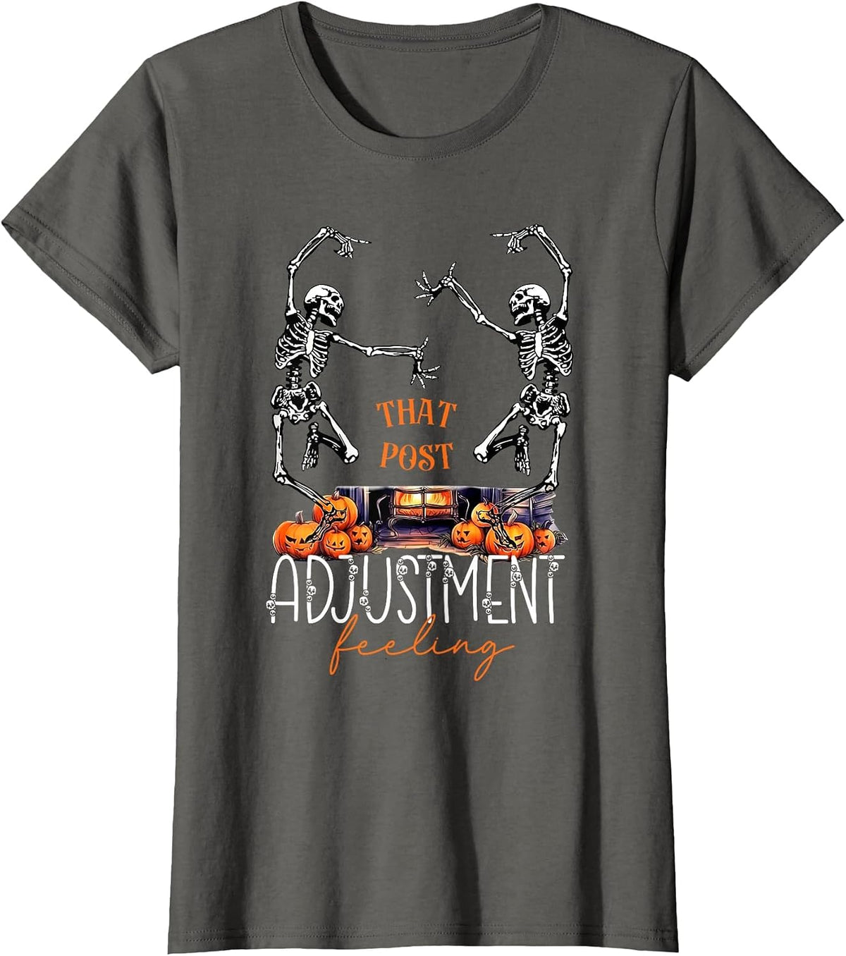 Halloween Chiropractic What Post Adjustment Feeling Skeleton T-Shirt - Asphalt Grey