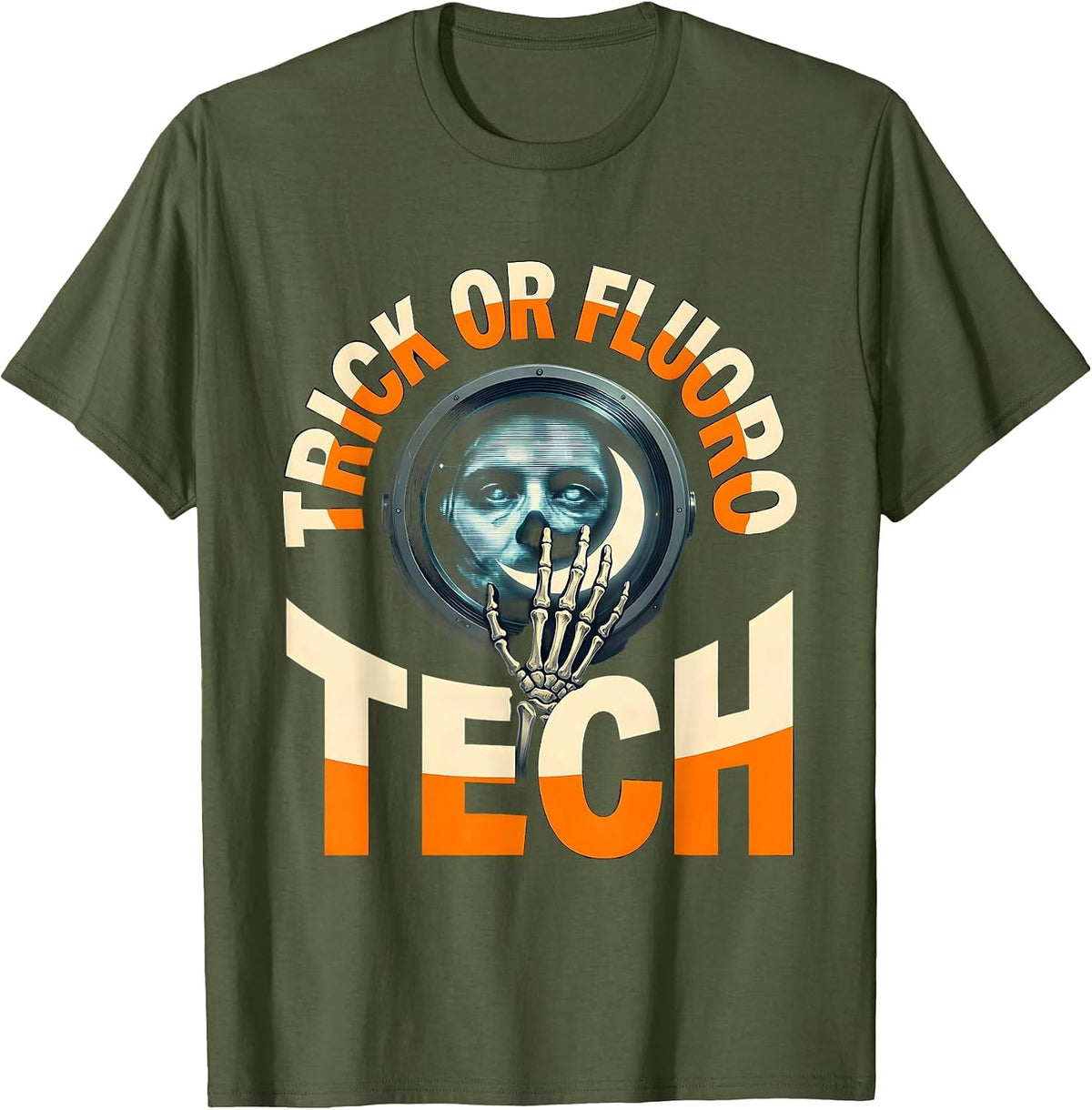 Trick Or Fluoro Tech Funny Radiology Tech Halloween Humor T-Shirt - Olive Green
