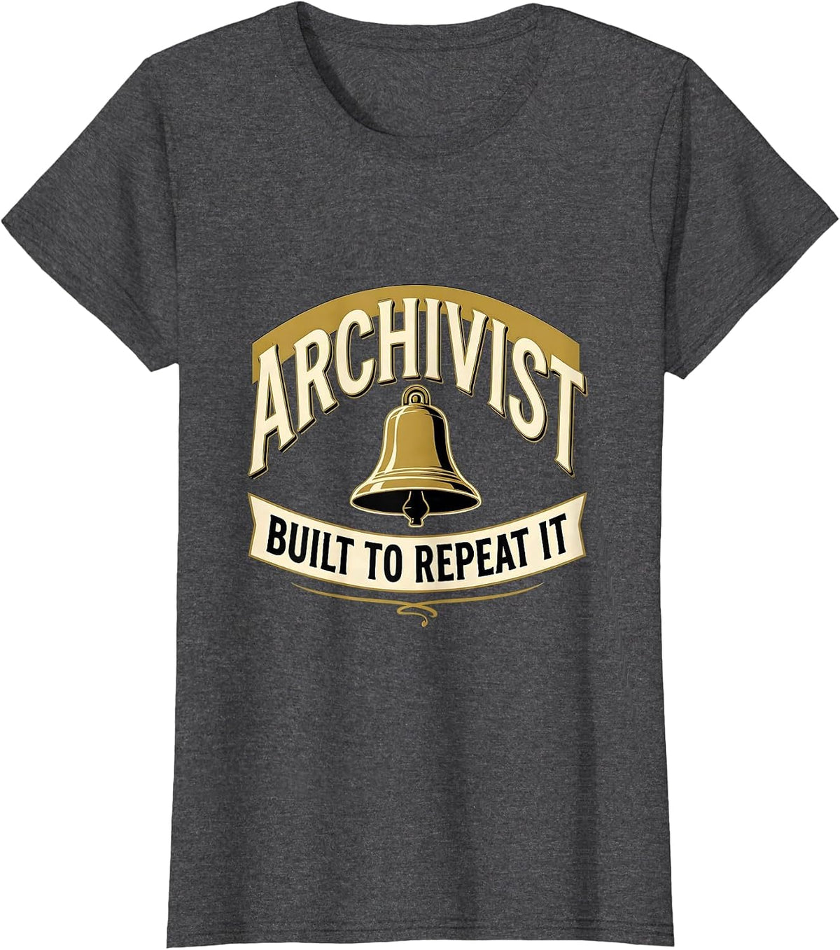 Women's Archivist: Built To Repeat It Funny History Teacher History T-Shirt - Dark Heather Grey