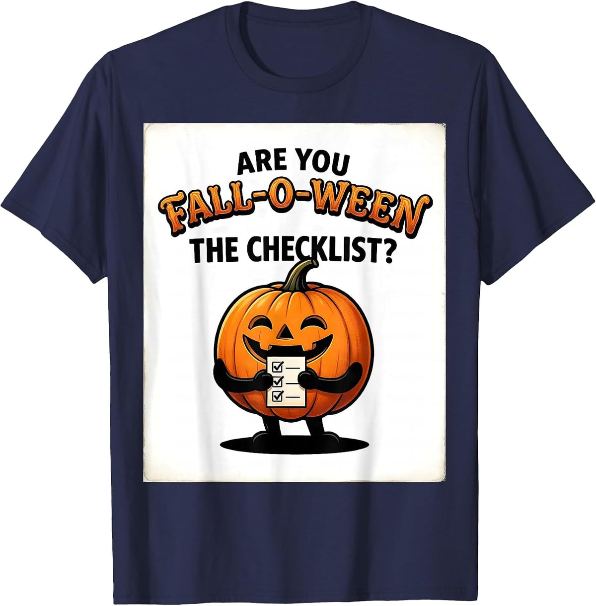 Are You Fall-O-Ween The Checklist Funny Teacher Halloween T-Shirt - Navy Blue