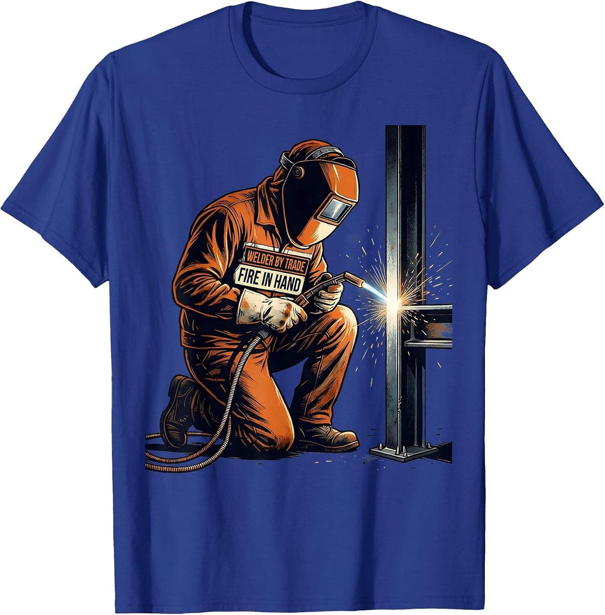 Welder By Trade Fire In Hand Funny Metal Worker Trade Humor T-Shirt - Royal Blue