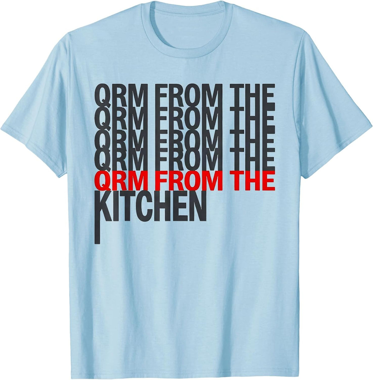 Men's QRM From The Kitchen Funny Ham Radio Operator Hobbyist Humor T-Shirt - Baby Blue