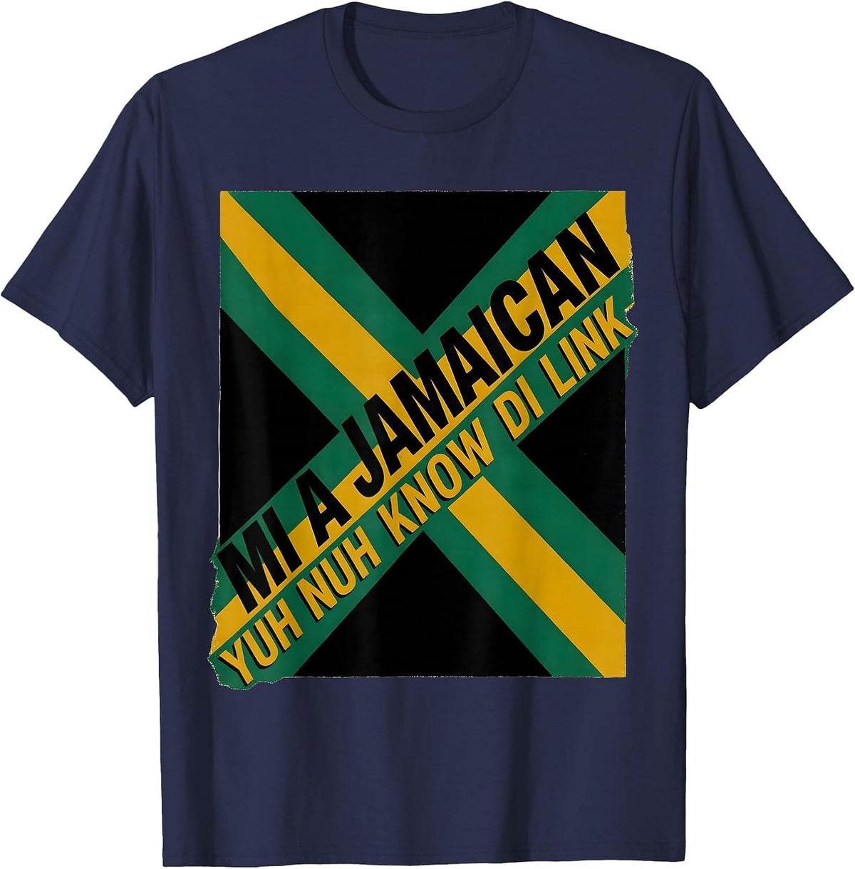 Men's Mi a Jamaican Yuh Nuh Know Di Link National Pride T-Shirt - Navy Blue