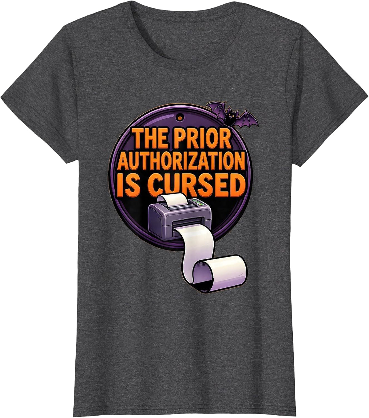 Women's The Prior Authorization Is Cursed Funny Pharmacy Tech T-Shirt - Dark Heather Grey