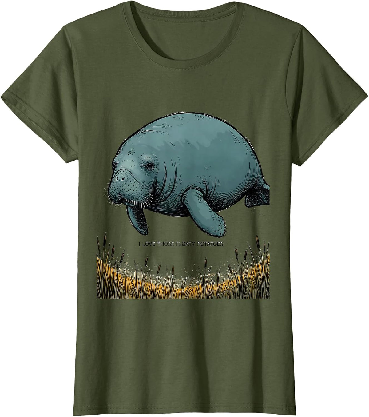 Women's I Love Those Floaty Potatoes Funny Manatee Lover Gift T-Shirt - Olive Green