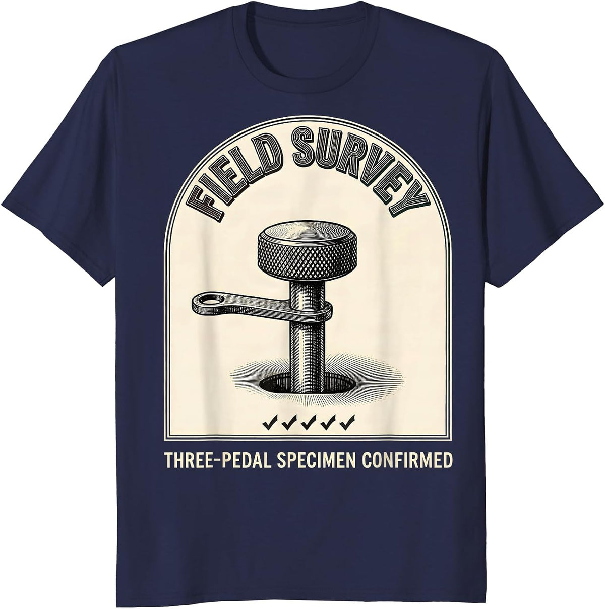 Men's Field Survey: Three-Pedal Specimen Confirmed Car Guy T-Shirt - Navy Blue